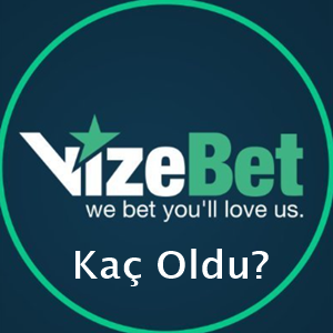 vizebet kaç oldu